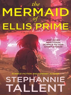cover image of The Mermaid of Ellis Prime and other stories